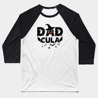 Dadcula - Matching Mom And Dad Design Baseball T-Shirt